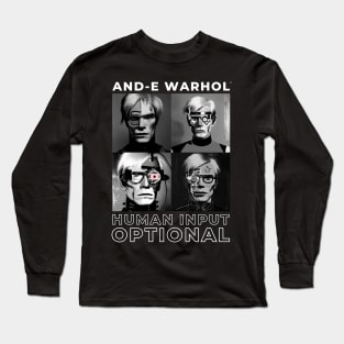 And-e Warhol: Human Input Optional Long Sleeve T-Shirt